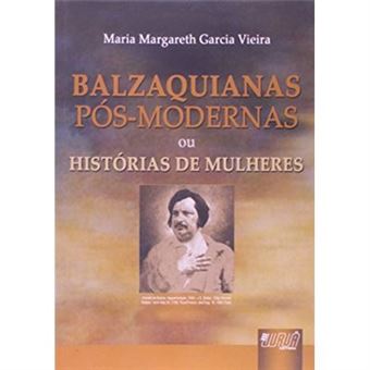 Balzaquianas Pós-Modernas Ou Histórias De Mulheres - 1