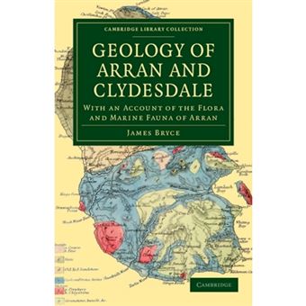 Geology of Arran and Clydesdale - With an Account of the Flora and Marine Fauna of Arran - Paperback - 2011 - 1