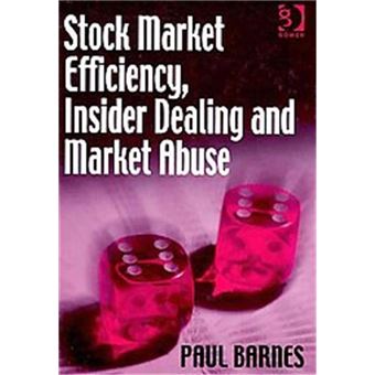 Stock Market Efficiency, Insider Dealing And Market Abuse - 1