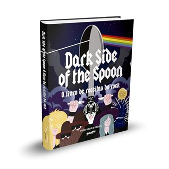 Dark Side Of The Spoon O Livro De Receitas Do Rock - 1