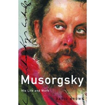 Musorgsky - His Life and Works - Hardback - 2002 - 1
