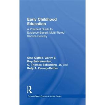 Early Childhood Education - A Practical Guide to Evidence-Based, Multi-Tiered Service Delivery - Hardback - 2013 - 1
