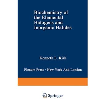 Biochemistry of the Elemental Halogens and Inorganic Halides - Paperback - 2012 - 1
