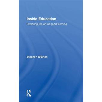 Inside Education Exploring The Art Of Good Learning - 1