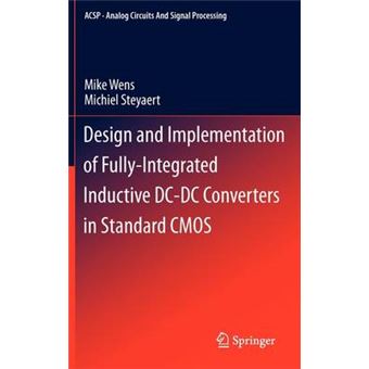 Design and Implementation of Fully-integrated Inductive DC-DC Converters in Standard CMOS - Hardback - 2011 - 1
