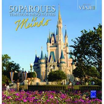 50 Parques Temáticos Inesquecíveis Do Mundo - 1