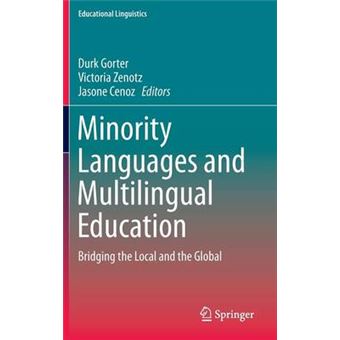 Minority Languages and Multilingual Education - Bridging the Local and the Global - Hardback - 2013 - 1