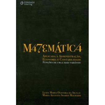 Matemática Aplicada À Administração, Economia E Contabilidade. Funções De Uma E Mais Variáveis - 1