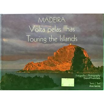 Madeira, Volta Pelas Ilhas, Touring the Islands - 1