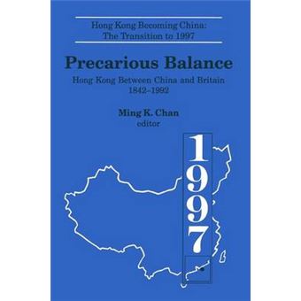 Precarious Balance - Hong Kong Between China and Britain, 1842-1992 - Paperback - 1994 - 1