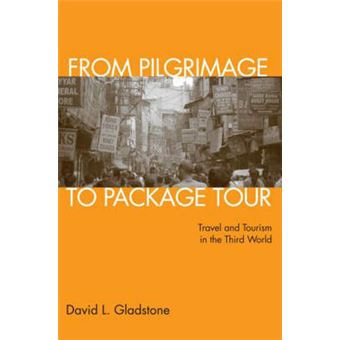 From Pilgrimage to Package Tour - Travel and Tourism in the Third World - Paperback - 2006 - 1
