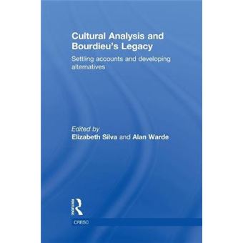 Cultural Analysis and Bourdieu's Legacy - Settling Accounts and Developing Alternatives - Paperback - 2012 - 1