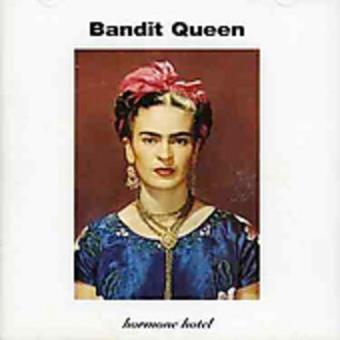 Bandit Queen-hormone Hotel (12 Trax ) - 1