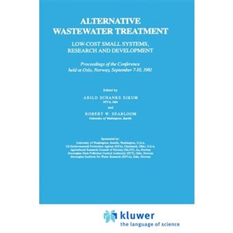 Alternative Wastewater Treatment - Low-Cost Small Systems, Research and Development Proceedings of the Conference Held at Oslo, Norway, September 7-10, 1981 - Hardback - 1982 - 1