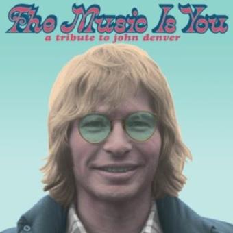 The Music is You: A Tribute to John Denver - 1