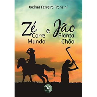 Zé Corre Mundo E Jão Planta Chão - 1