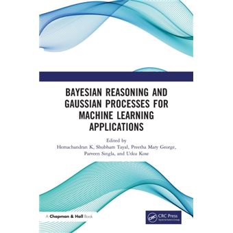 Bayesian Reasoning And Gaussian Processes For Machine Learning Applications By Taylor & Francis Ltd - 1