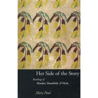 Her Side of the Story - Readings of Mander, Mansfield and Hyde - Paperback - 1999 - 1