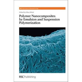 Polymer Nanocomposites by Emulsion and Suspension Polymerization - Hardback - 2010 - 1