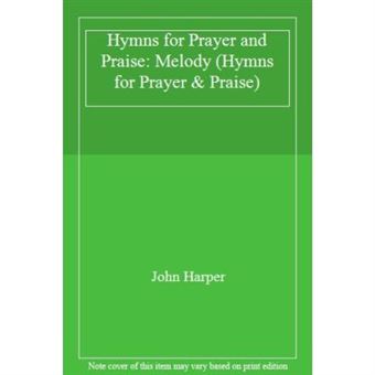Hymns For Prayer And Praise: Melody (Hymns For Prayer & Praise) - [Livre En Vo] - 1