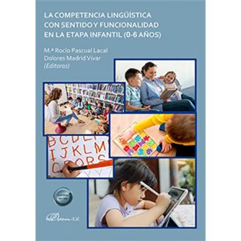 La Competencia Lingüística Con Sentido Y Funcionalidad En La Etapa Infantil (0-6 Años) - 1