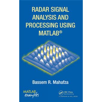 Radar Signal Analysis and Processing Using MATLAB - Hardback - 2008 - 1
