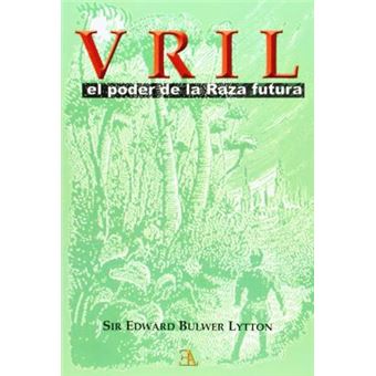 Vril, el poder de la raza futura - 1