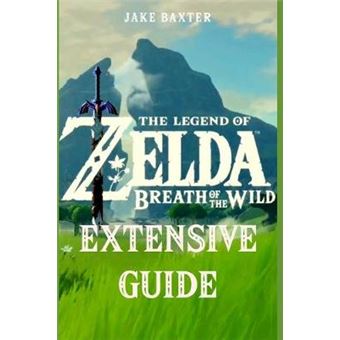 The Legend Of Zelda Breath Of The Wild Extensive Guide Shrines, Quests, Strategies, Recipes, Locations, How Tos And More - 1