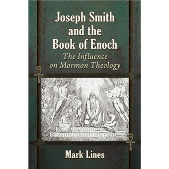 Joseph Smith And The Book Of Enoch - 1