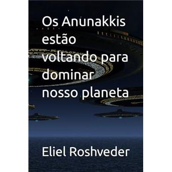 Os Anunakkis Estao Voltando Para Dominar Nosso Planeta - 1