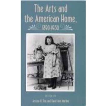 Arts And American Home 1890-1930 - 1