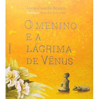 O Menino E A Lagrima De Vênus - 1