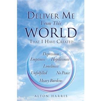 Deliver Me from This World That I Have Created - Paperback / softback - 2015 - 1