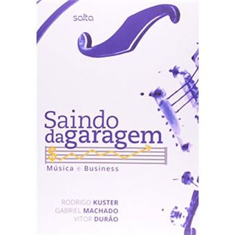 Saindo Da Garagem. Música E Business - 1