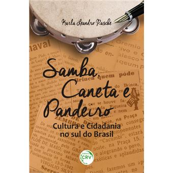 SAMBA, CANETA E PANDEIRO: cultura e cidadania no sul do Brasil - 1