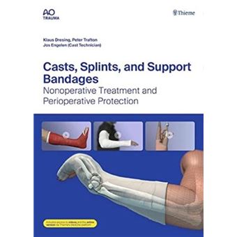 Casts Splints And Support Bandages By Peter G Trafton - 1