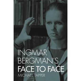 Ingmar Bergman'S Face To Face Treasury Of The Indic Sciences - 1