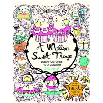 A Million Sweet Things: Desenhos Fofos Para Colorir - 1