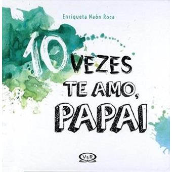10 Vezes Te Amo, Papai - 1