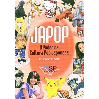 Japop. O Poder da Cultura Pop Japonesa - 1