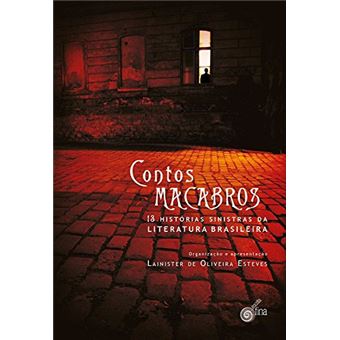 Contos Macabros. 13 Histórias Sinistras da Literatura Brasileira - 1