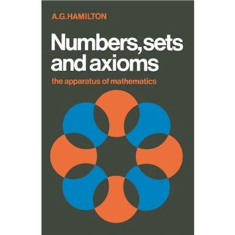 Numbers, Sets and Axioms - The Apparatus of Mathematics - Paperback - 1983 - 1