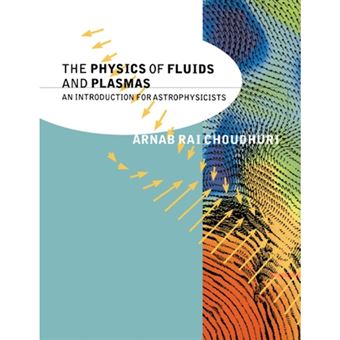 The Physics of Fluids and Plasmas - An Introduction for Astrophysicists - Paperback - 1998 - 1