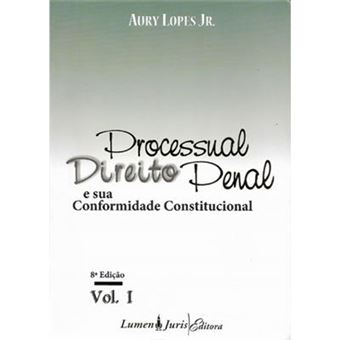 Direito Processual Penal E Sua Conformidade Constitucional - V. 01 - 1