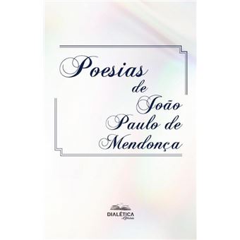 Poesias De João Paulo De Mendonça - 1