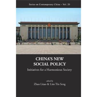 China's New Social Policy - Initiatives for a Harmonious Society - Hardback - 2009 - 1