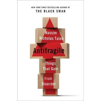 Antifragile Things That Gain From Disorder 3 Incerto - 1