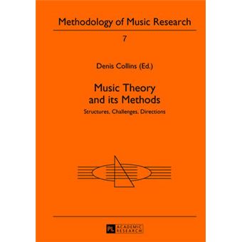 Music Theory And Its Methods Structures, Challenges, Directions 7 Methodology Of Music Research - 1