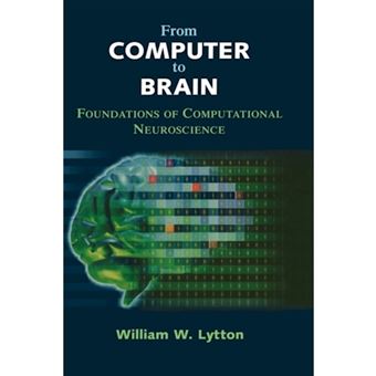 From Computer to Brain - Foundations of Computational Neuroscience - Hardback - 2002 - 1