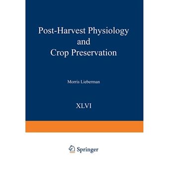 Post-Harvest Physiology and Crop Preservation - Paperback - 2013 - 1